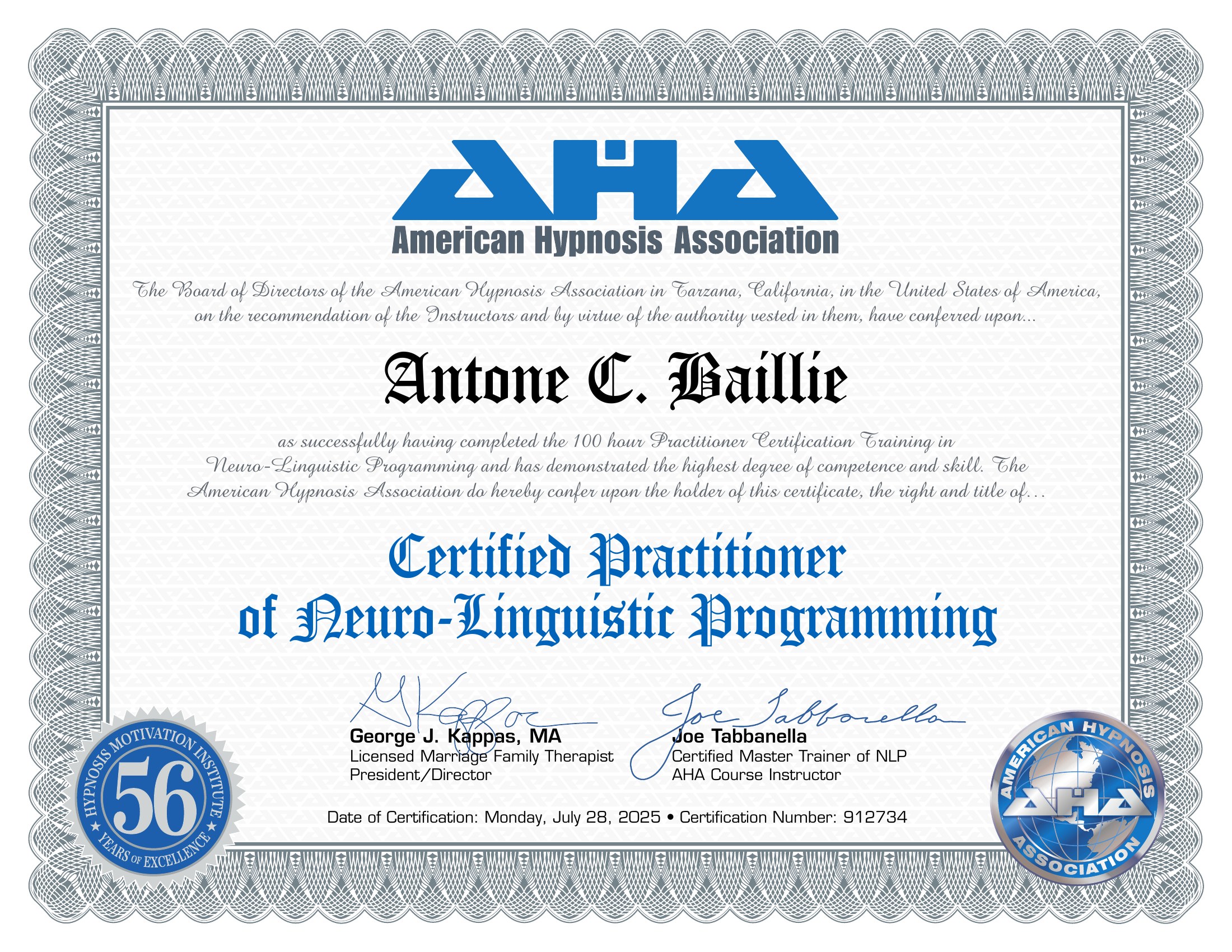 Certified Practitioner of Neuro-Linguistic Programming certificate issued by the American Hypnosis Association to Antone C. Baillie, dated Monday, July 28, 2025, Certification Number 912734.